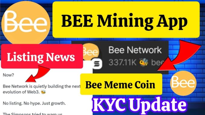Bee Network Listing Update|Bee mining KYC Good News|Bee coin Next Pi Coin|Bee network latest update|
