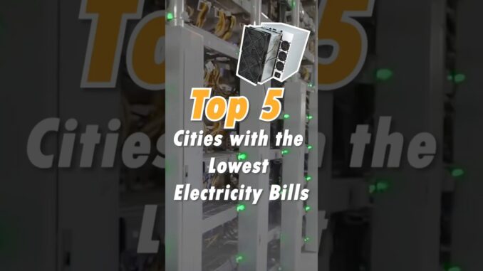 Top 5 Cities Where Electricity Is Almost Free! #cryptomining #cryto  #crypto #cryptorig #bitcoin w