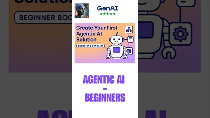Beginner Bootcamp: Create Agentic AI Apps with Python #agenticai #ai #bootcamp #beginners