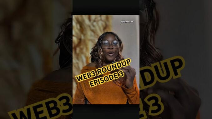 WEB3 ROUNDUP, EPISODE 3. July 11th, 2025. #web3 #crypto #news