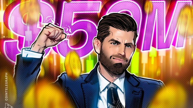 Trump Jr.-Tied Firm Gets $50M for Crypto Buys, Mining Rigs Trump Jr.-Tied Firm Gets $50M for Crypto Buys, Mining Rigs