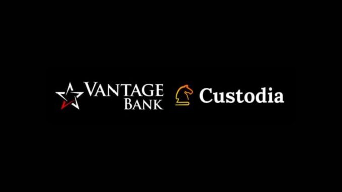 Custodia Bank partners with Vantage Bank to launch blockchain platform Custodia Bank partners with Vantage Bank to launch blockchain platform for tokenizing deposits