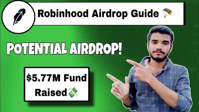 Robinhood Testnet Airdrop Guide 🪂 | Funding $5.77M Raised 💸 | Robinhood Airdrop