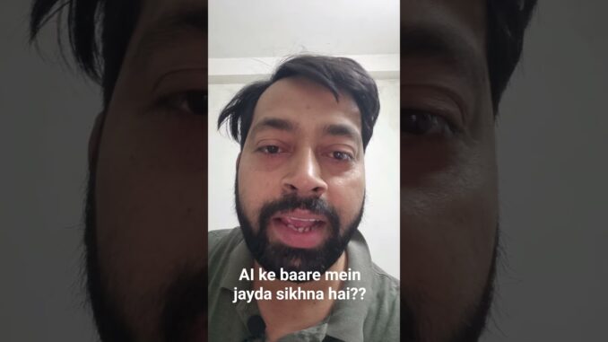 AI ke baare mein jayada sikhna hai toh ye reel dekhna