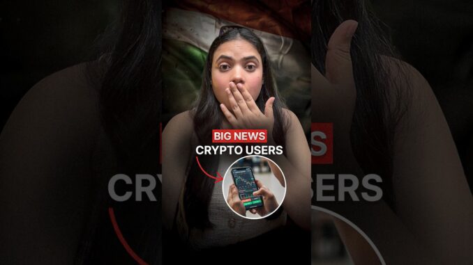 🚨 Big News for Crypto Users in INDIA 🇮🇳 #india #crypto