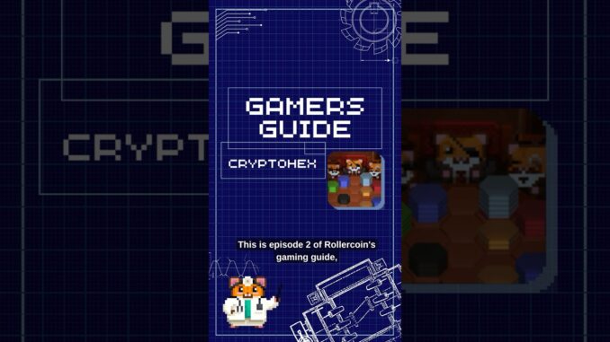 Gamer’s Guide #2: CryptoHex