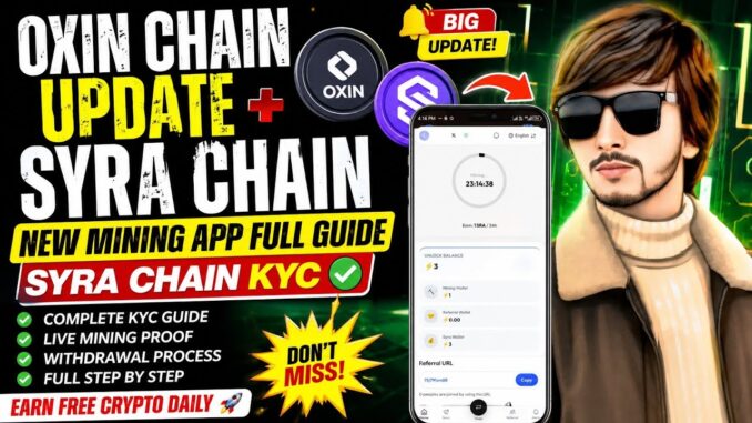 Oxin Chain Update + Syra Chain | New Mining App Full Guide Syra Chain kyc |