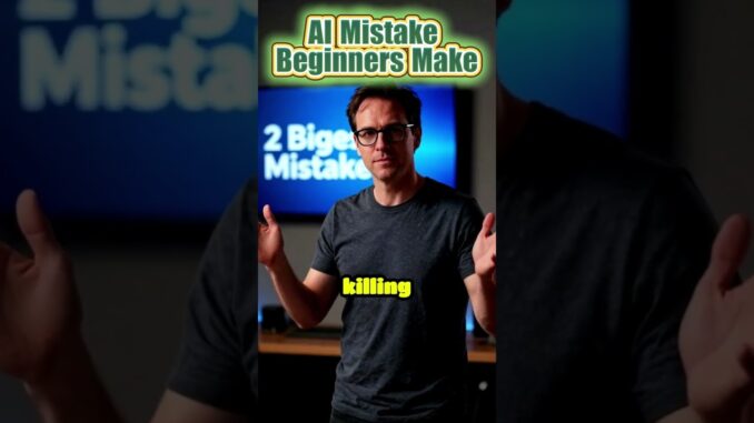 🚀 The Biggest AI Mistake Beginners Make #ai #aibeginner #youtube
