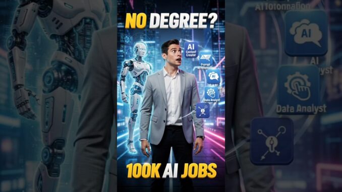 5 AI Jobs You Can Start Without a Degree (2026 Guide) #shorts #shortsfeed