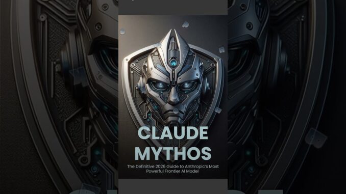 Claude Mythos: The Definitive 2026 Guide to Anthropic’s Most Powerful Frontier AI Model