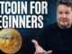 Bitcoin for Beginners: The Only Guide You Need