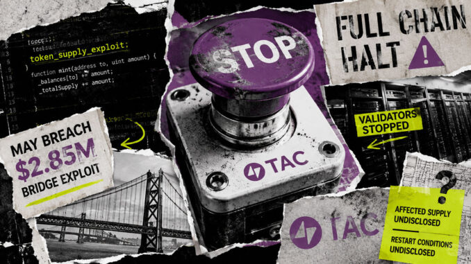 TAC chain halt follows supply exploit as restart remains unclear